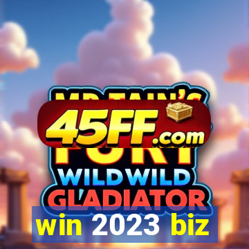 win 2023 biz